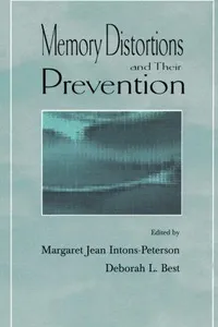 Memory distortions and their prevention