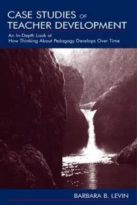 Case Studies of Teacher Development