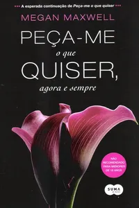 Peça-me O Que Quiser Agora e Sempre