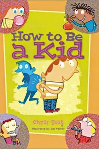 How to-- be a kid