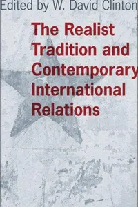 The Realist Tradition and Contemporary International Relations (Political Traditions in Foreign Policy Series)