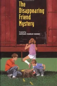 Cover of The Disappearing Friend Mystery