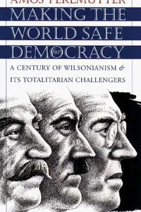 Making the world safe for democracy