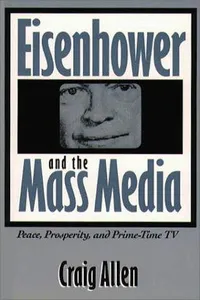 Eisenhower and the mass media