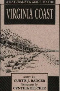 A naturalist's guide to the Virginia coast
