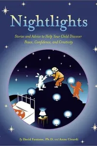 Nightlights, stories, and advice to help your child discover peace, confidence, and creativity