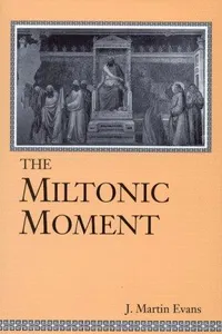 The Miltonic moment