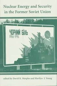 Nuclear energy and security in the former Soviet Union