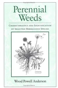 Perennial Weeds: Characteristics and Identification of Selected Herbaceous Species
