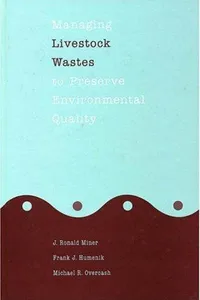 Managing livestock wastes to preserve environmental quality
