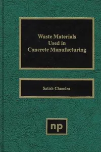 Waste Materials Used in Concrete Manufacturing (Building Materials Science Series)