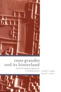 Casas Grandes and its hinterland