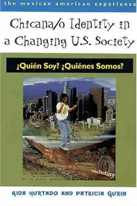 Chicana/o identity in a changing U.S. society