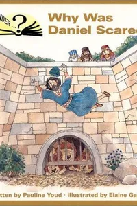 Why was Daniel scared?