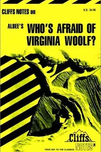 Cliffs Notes on Who's Afraid of Virginia Woolf?