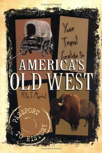 Your travel guide to America's Old West