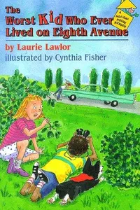 The worst kid who ever lived on eighth avenue