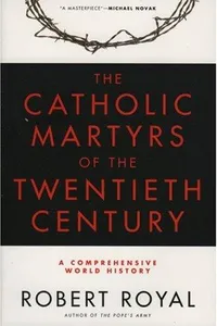 The Catholic martyrs of the twentieth century