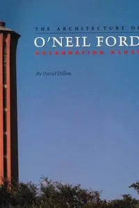 The architecture of O'Neil Ford