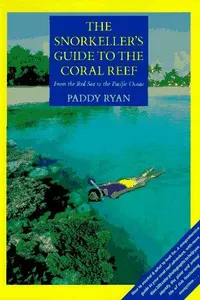 The snorkeller's guide to the coral reef