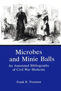 Microbes and minie balls