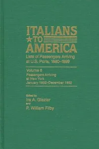 Italians to America : Lists of Passengers Arriving at U.S. Ports, 1880-1899
