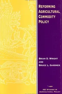 Reforming agricultural commodity policy