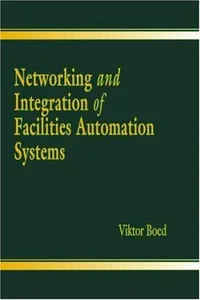 Networking and integration of facilities automation systems