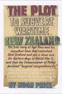 The plot to subvert wartime New Zealand