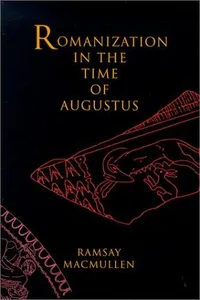 Romanization in the Time of Augustus