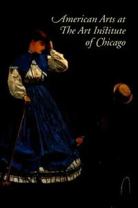 American arts at the Art Institute of Chicago