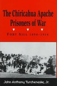 The Chiricahua Apache prisoners of war