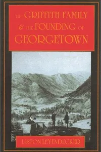 The Griffith family & the founding of Georgetown