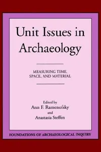 Unit Issues In Archaeology-Paper (Foundations of Archaeological Inquiry)