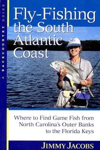 Fly-Fishing the South Atlantic Coast