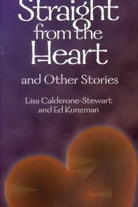 Straight from the heart and other stories
