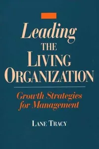 Leading the living organization