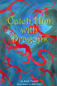 Catch him with dragons