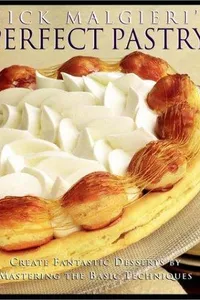 Nick Malgieri's Perfect Pastry