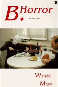 Capa de B. Horror, and other stories por Wendell Mayo