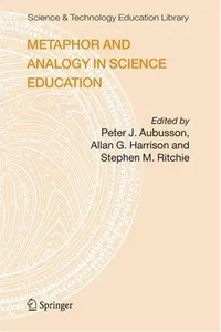 Metaphor and analogy in science education