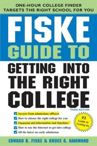 Fiske Guide to Getting Into the Right College, 3E (Fiske Guide to Getting Into the Right College)