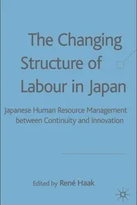 The changing structure of labour in Japan