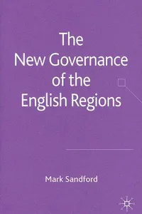 The New Governance of the English Regions