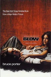 BLOW: How a Small-Town Boy Made $100 Million with the Medellin Cocaine Cartel And Lost It All