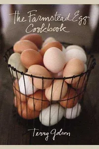 The Farmstead Egg Cookbook