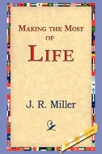 Making the Most of Life