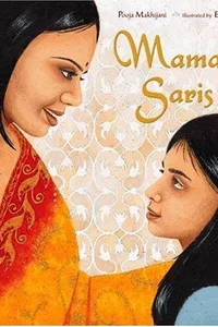 Mama's saris / by Pooja Makhijani ; illustrated by Elena Gomez