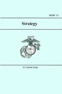 Marine Corps Strategy (MCDP 1-1)