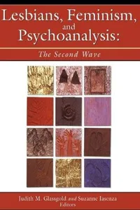 Lesbians, feminism, and psychoanalysis